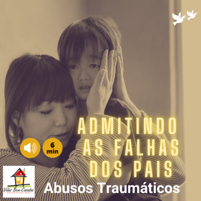 Sobre os Abusos Traumáticos [NSimas] Idealização dos Pais [Top10Cap3LDVL Pgs105~106] episode artwork