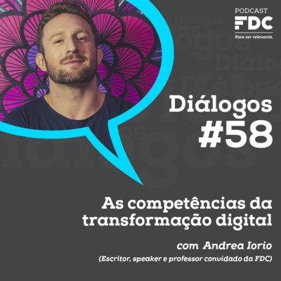 Diálogos FDC - #58 - as competências da transformação digital