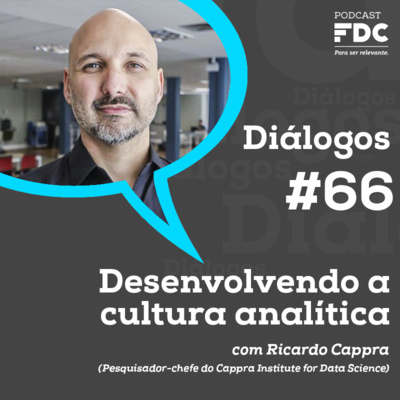 Diálogos FDC #66 - Desenvolvendo a cultura analítica