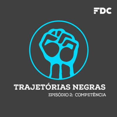 Trajetórias Negras #2 - Competência