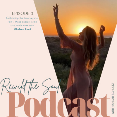 Ep3. Reclaiming the Inner Mystic with Chelsea Reed