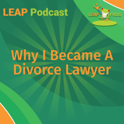 Why I Became A Divorce Lawyer