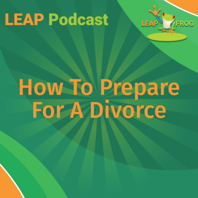 How To Prepare For Your Divorce