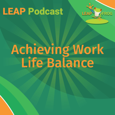 Achieving Work Life Balance