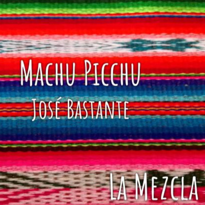 12 - Machu Picchu: Turismo y conservación con José Bastante (ex-diretor de Machu Picchu) episode artwork