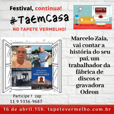 Podcast Odeon o templo da música Antonio Pinheiro estende o Tapate Vermelho para Marcelo Zaia, filho de Guido Zaia ex funcionário da fábrica em Sao Bernardo do Campo