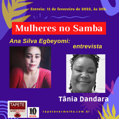 "Mulheres no Samba" com Ana Silva Egbeyomi - Episódio I