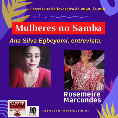 "Mulheres no Samba" com Ana Silva Egbeyomi - Episódio II