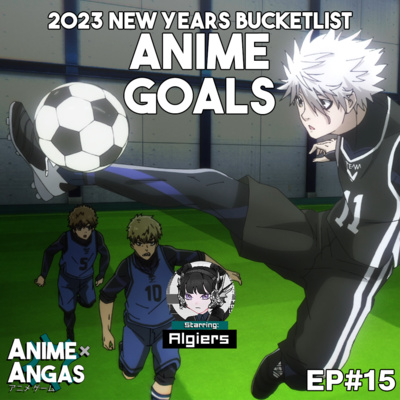E15 - 2023 New Year Goals or Bucketlist (feat. Algiers) episode artwork