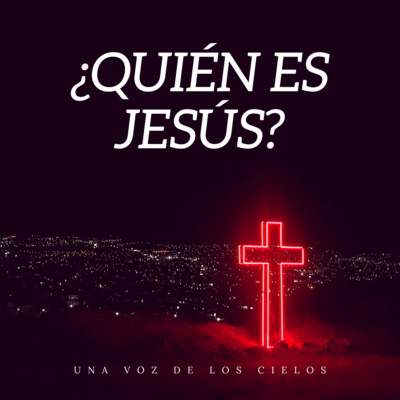 ¿QUIÉN ES JESÚS? episode artwork