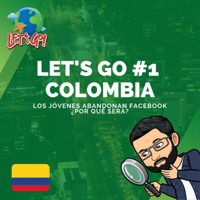 Let`s Go #1 - Colombia, Noticias, Política, Gastronomía y Curiosidades episode artwork