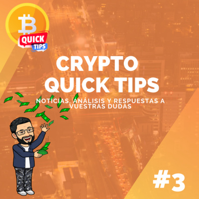 Crypto Quick Tips #3 - Noticias, Análisis y Preguntas - Gabinete de Curiosos episode artwork
