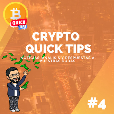 Crypto Quick Tips #4 - Noticias, Análisis y Preguntas Ft Daison "CriptoBro" episode artwork