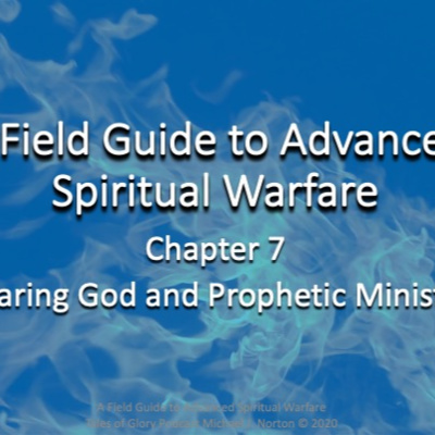 TOG - A Field Guide to Advanced Spiritual Warfare - Chapter 07 - Hearing God and Prophetic Ep 31  episode artwork