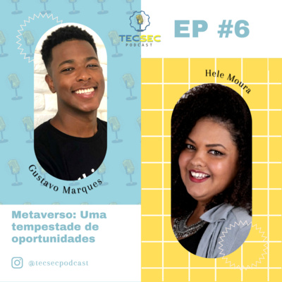 TecSec Podcast 6# | HELE MOURA - Metaverso: Uma tempestade de oportunidades! episode artwork