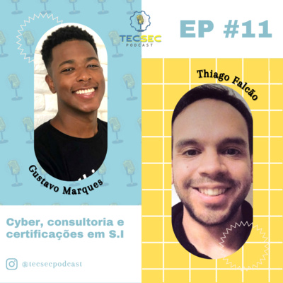 TecSec Podcast 11# | THIAGO FALCÃO - Cyber, consultoria e certificações de segurança episode artwork