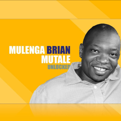 Key Africans Unlocked Ep 13 - Mulenga Brian Mutale