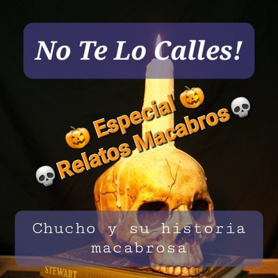 Ep. 12 - (Especial Relatos Macabros) Chucho y su historia macabrosa - Con Sandra y Paco Ep. 12 - (Especial Relatos Macabros) Chucho y su historia macabrosa - Con Sandra y Paco