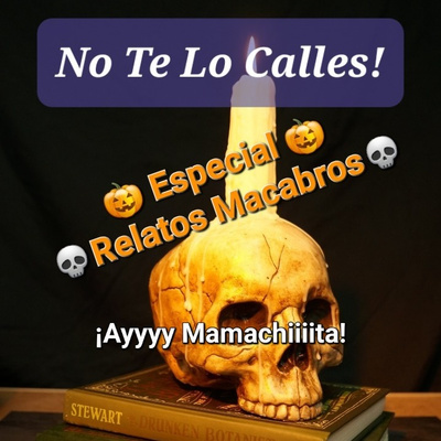 Ep. 13 - (Especial Relatos Macabros) ¡Ayyyy Mamachiiiita! - Con mi mamá Ep. 13 - (Especial Relatos Macabros) ¡Ayyyy Mamachiiiita! - Con mi mamá