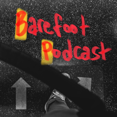 Barefoot Podcast - Personal and Work life stability? - Episode 011 episode artwork