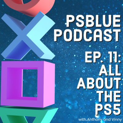 The ONLY PS5 Podcast You Need (ep. 11) episode artwork