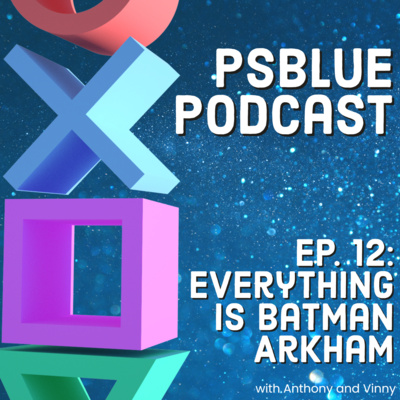 Everything is Batman Arkham (ep. 12) episode artwork