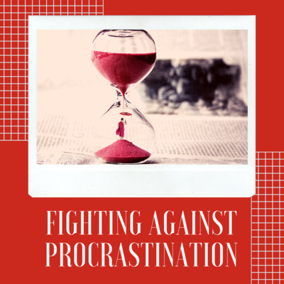 23. Fighting procrastination (part 1)