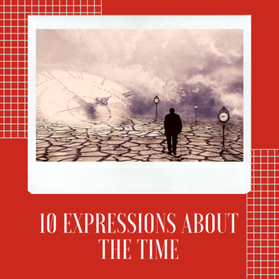 26. 10 expressions about the time