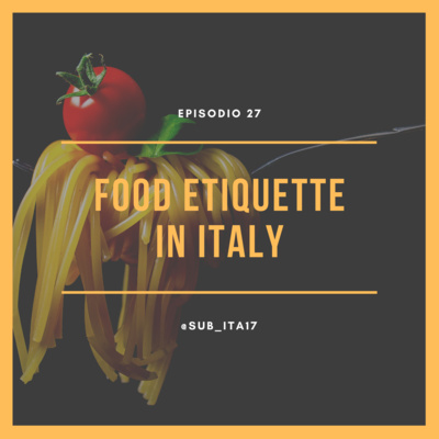 27. Food etiquette in Italy