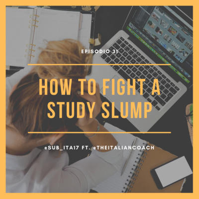 31. How to fight a study slump? ft. Moreno (The Italian Coach)