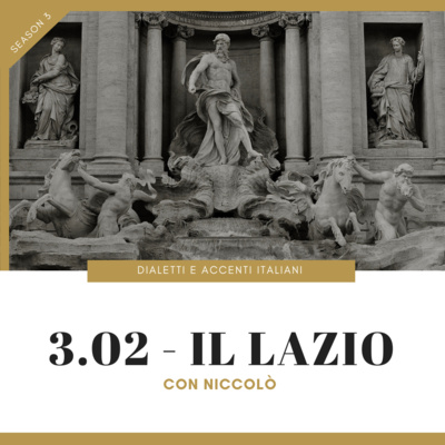 3.02 - Tour of Italian accents and dialects: Lazio (with Niccolò)