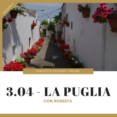 3.04 - Tour of Italian accents and dialects: Puglia (with Roberta)