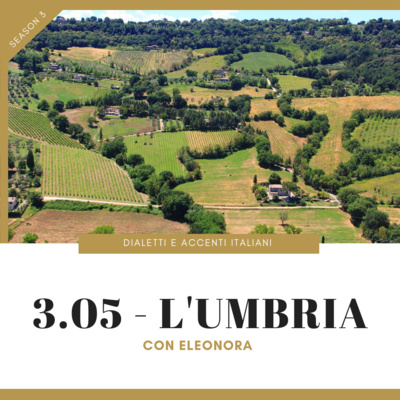 3.05 - Tour of Italian accents and dialects: Umbria (with Eleonora)