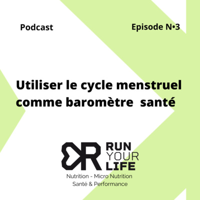 Episode 3 : Les cycles menstruels comme baromètre santé