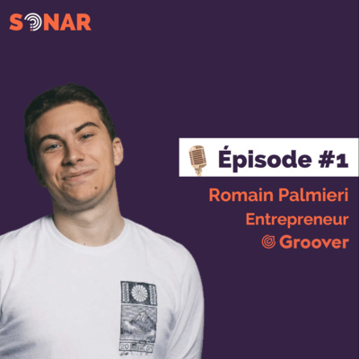 #1 - Romain Palmieri - Co-fondateur de Groover : L'action appelle l'action
