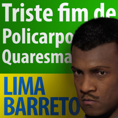 Lima Barreto - Triste fim de Policarpo Quaresma - Parte 2 - Capítulo III • Golias - B