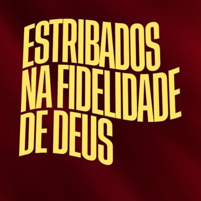 Estribados na fidelidade de Deus - Pr. Julio Cesar episode artwork