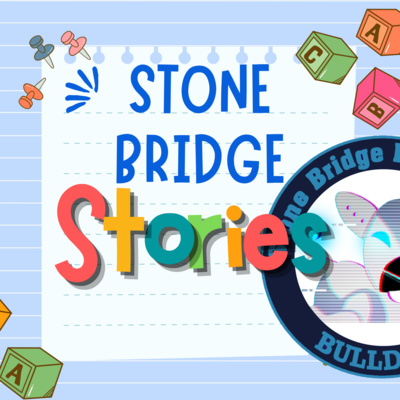 Stone Bridge Stories (LCPS)