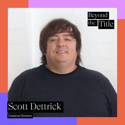 Creative Director & Stand up Comedian - Scott Dettrick