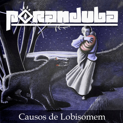 Poranduba 98 - Causos de Lobisomem