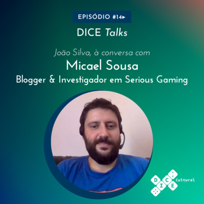 Dice Talks #14 - Micael Sousa