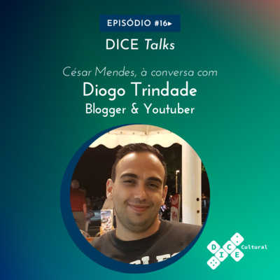 Dice Talks #16 - Diogo Trindade