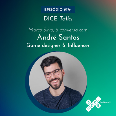 Dice Talks #17 - André Santos