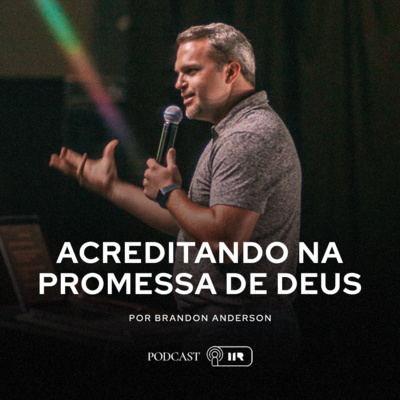 Acreditando nas Promessas de Deus - Brandon Anderson episode artwork