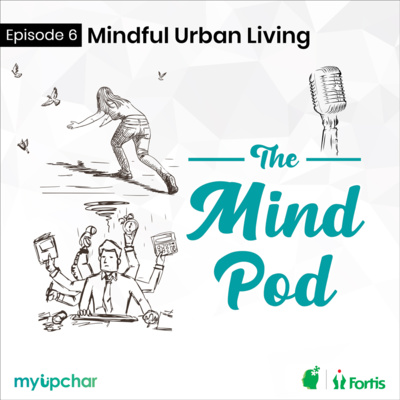 Episode 6: Mindful Urban Living
