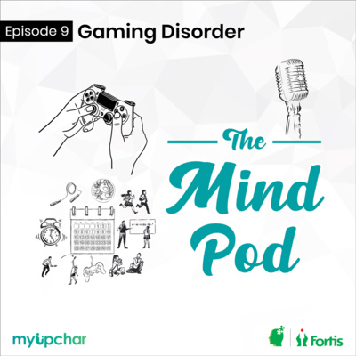Episode 9: Gaming Disorder