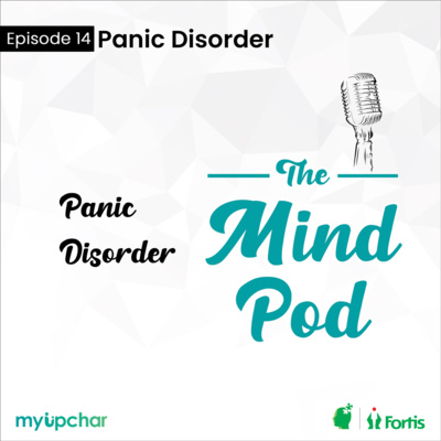 Episode 14: Panic Attacks and Panic Disorder