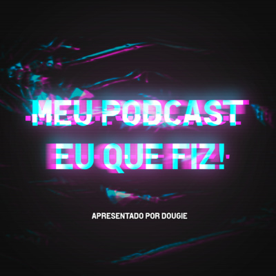 Meu podcast, eu que fiz - Trailer
