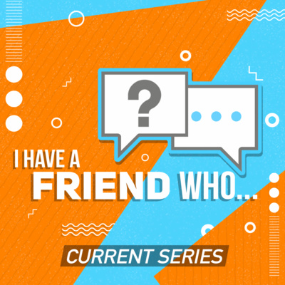 November 2/3, 2019 I Have A Friend Who... Week 2: Struggles With Being Single - Pastor Zahrte