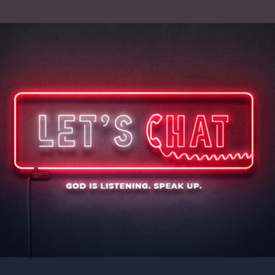Let's Chat - “The Rule and Reality of God”